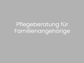 Pflegeberatung für Familienangehörige bei cademify